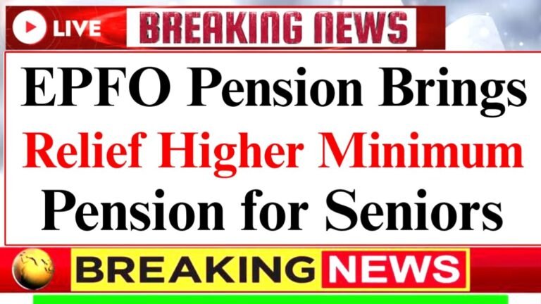 EPFO Pension Hike 2026 Brings Relief: Higher Minimum Pension for Seniors, Widows, and Disabled Citizens